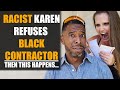 Racist Karen Discriminates Black Contractor, The Ending Will SHOCK YOU! | Sameer Bhavnani