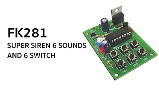 FK281 SUPER SIREN 6 SOUNDS AND 6 SWITCH