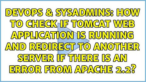 How to check if Tomcat Web Application is running and redirect to another server if there is an...