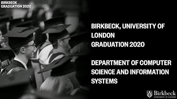 Birkbeck, University of London Graduation 2020 - Computer Science and Information Systems