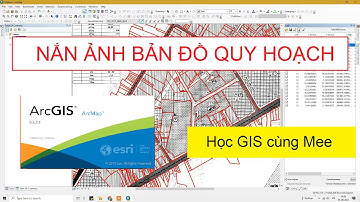 AMT #4.1 | Nắn ảnh bản đồ scan bằng ArcMap (Đăng kí tọa độ ảnh) | Học GIS cùng Mee #nananhbandoscan