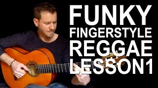 How to play Funky Fingerstyle Reggae. Lesson 1
