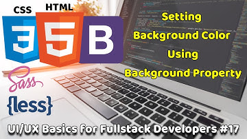 Background Color | UI/UX Basics for Fullstack Developers #17 | Fullstack Basics