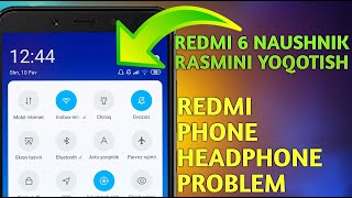 REDMI 6 NAUSHNIK RASMINI YO'QOTISH  REDMI PHONE HEADPHONE PROBLEM