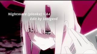 Nightmare (plenka) + A4 | Edit by StillgenE | Use Headphones! Resimi