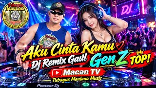AKU CINTA KAMU Dj Remix Gaul Gen Z 