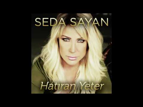 Seda Sayan - Hatıran Yeter