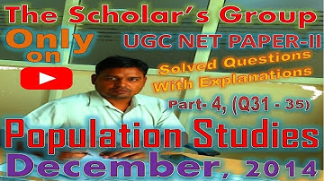 Part-4, UGC NET POPULATION STUDIES (PAPER-II), December 2014, (Q.31- 35) Full Explanation