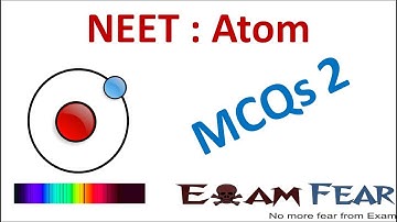 NEET Physics Atom : Multiple Choice Previous Years Questions MCQs 2