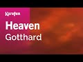 Heaven - Gotthard | Karaoke Version | KaraFun