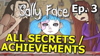 Sally Face EPISODE 3 : The Bologna Incident - ALL ACHIEVEMENTS / SECRETS / MISSING PAGES