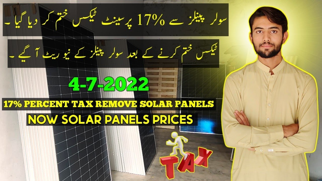 solar-panels-latest-price-in-pakistan-4-7-2022-17-tax-remove-on