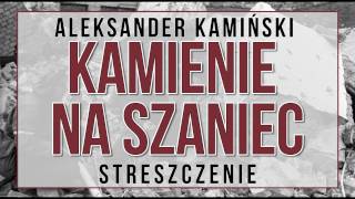 Kamienie na szaniec - streszczenie