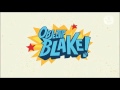 Objectif blake theme song  credits