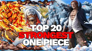 TOP 20 STRONGEST CHARACTERS OF ALL TIME - ONE PIECE  POWER LEVELS