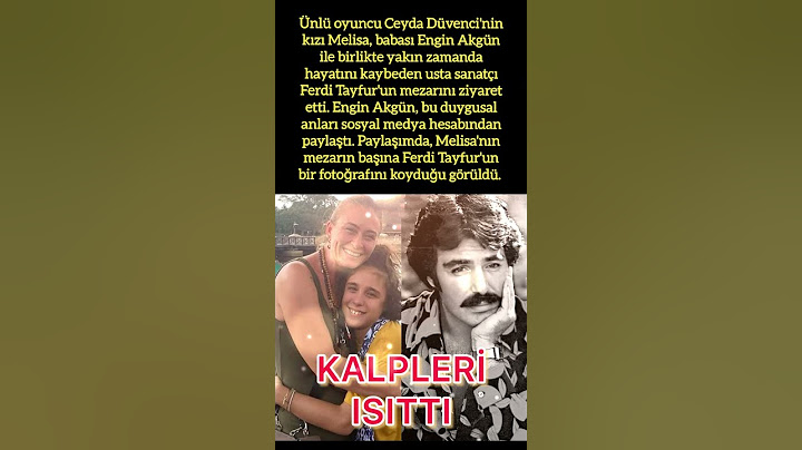 CEYDA DÜVENCİ'NİN KIZI MELİSA, FERDİ TAYFUR'UN MEZARINI ZİYARET ETTİ