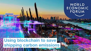 How can blockchain save shipping carbon emissions?