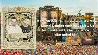 DJ MINION & Dimitri Vegas & Like Mike - Mortal Kombat Anthem vs Blow Up The Speakers (Ft. Quintino)