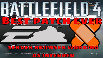 Battlefield 4 - Best Update Ever - Server Browser Fully Working As Intended