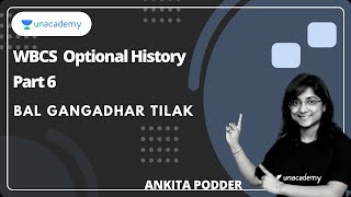 WBCS Optional History | Bal Gangadhar Tilak | Part 6 | Ankita Podder