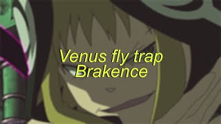 brakence - venus fly trap (Slowed + Reverb)