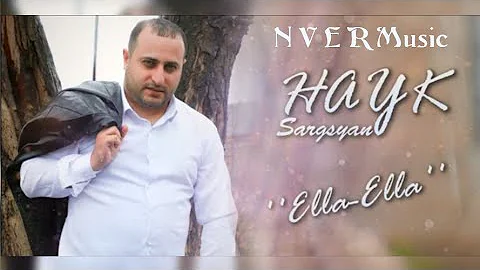 Hayk Sargsyan - Ella Ella 2022