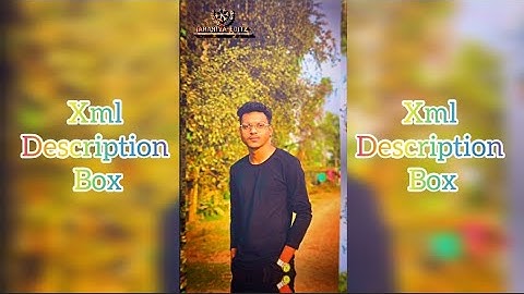 Trending Video Tiktok Xml file description box.. Subscribe my channel @JAKARIYA_EDITZ