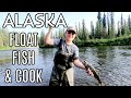 5 Day ALASKA River Float, Fish, &amp; Cook | Alaska Boys