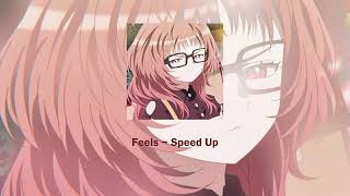 Feels ~ Speed Up Resimi