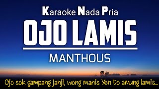 Ojo Lamis - Manthous Karaoke Nada Tinggi Pria