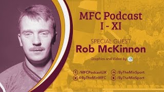 MFC Podcast XI - Rob McKinnon