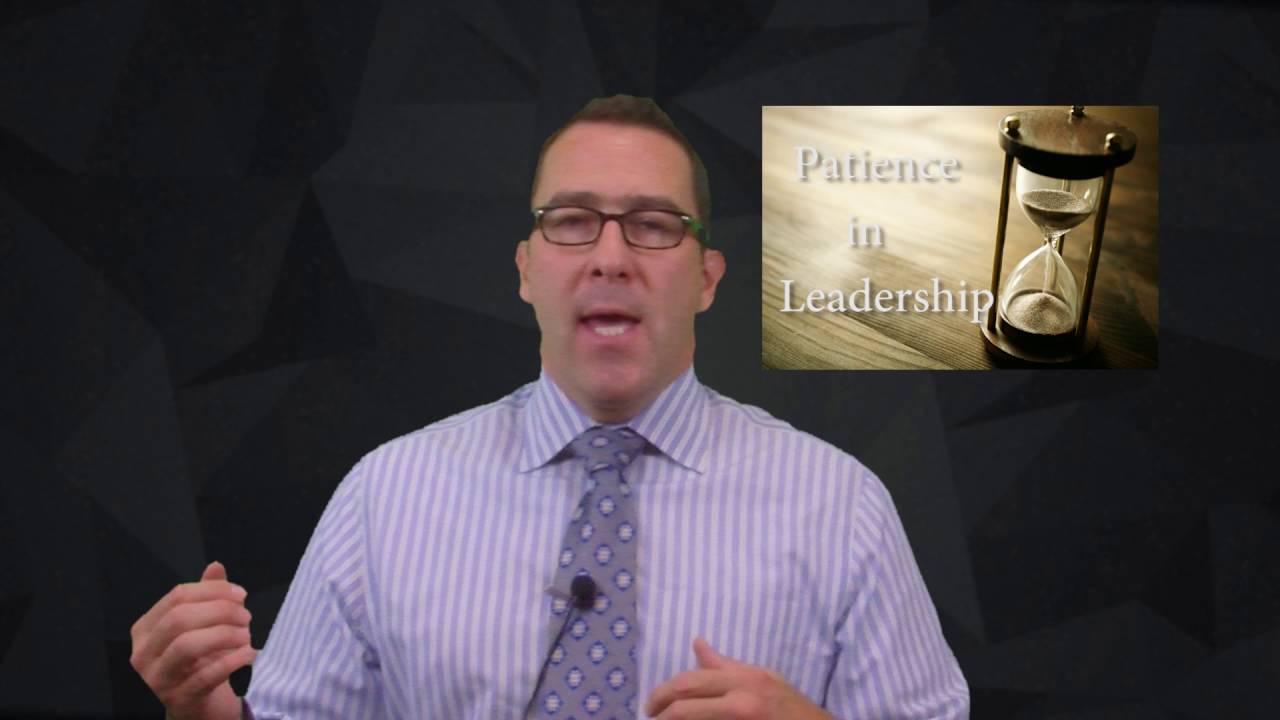 Patience and Leadership