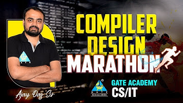 Last Marathon of Compiler Design | CS-IT | By Ajay Das Sir