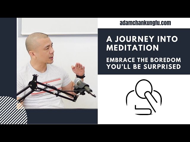 A Journey Into Meditation - Embrace the Boredom class=