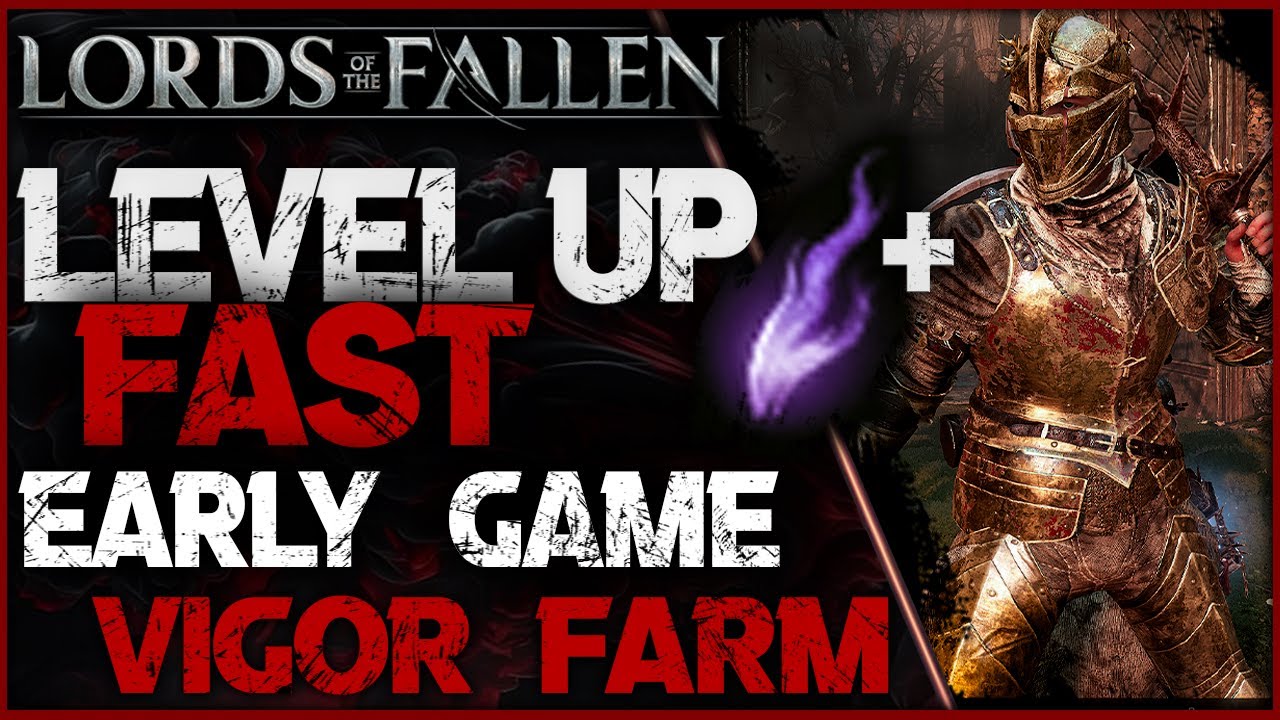 Lords of the Fallen XP farming: the best XP location in the game