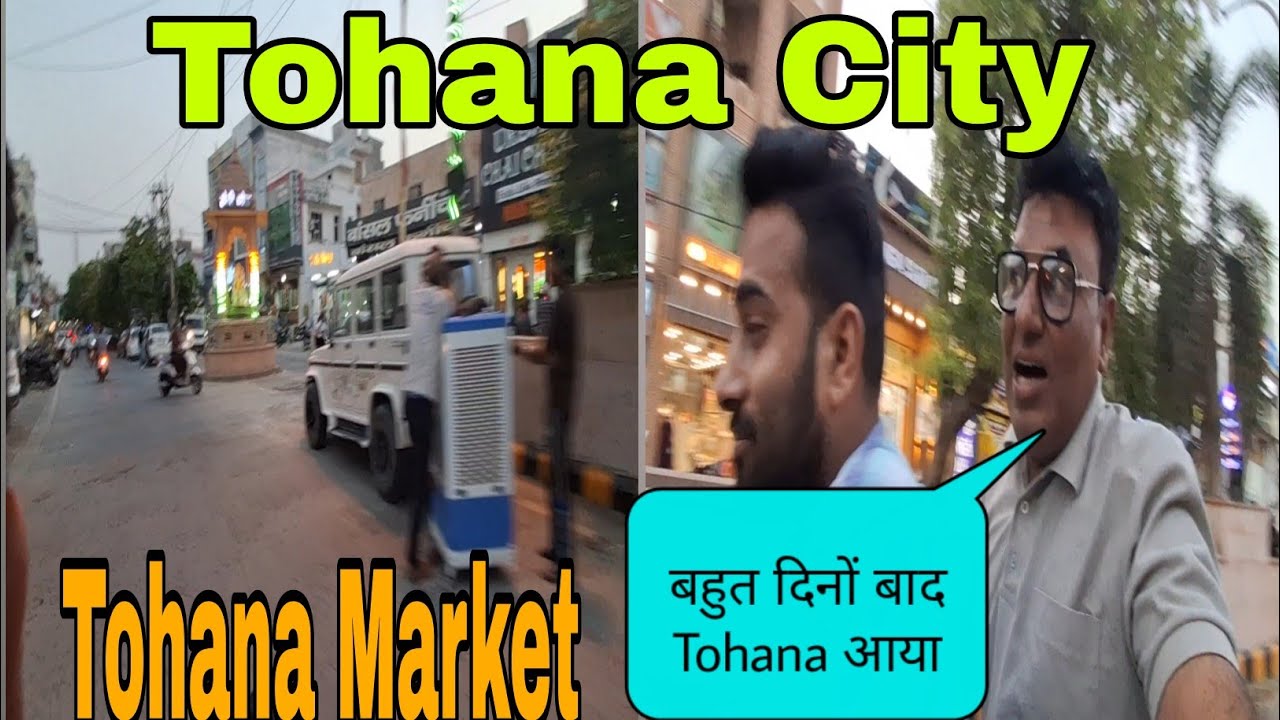 Tohana City | Aaj bhut Saalo Baad Tohana Market Ghuma | Tohana Market | Tohana Head | Bhakra Nahar
