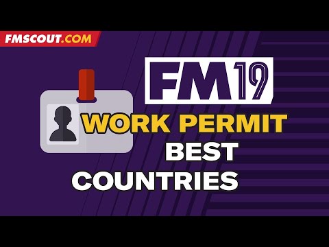 Fm19 Work Permits Football Manager 2019 Work Permit Best Countries Youtube
