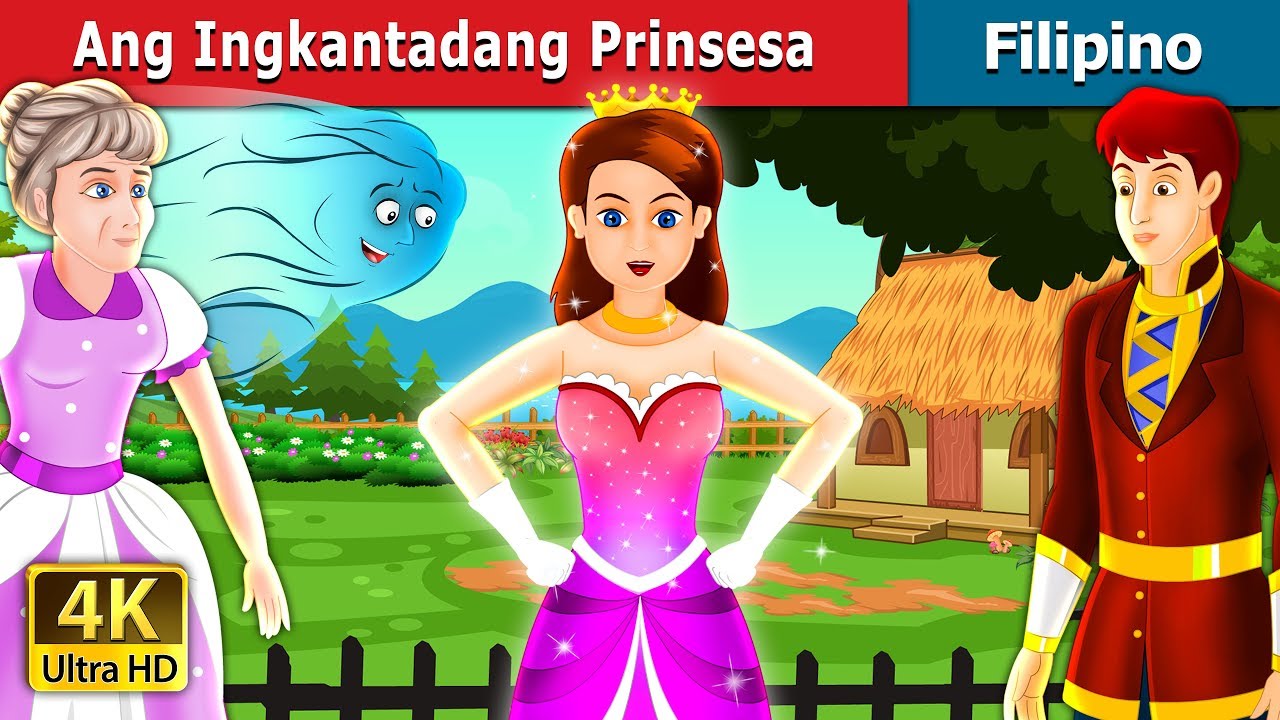 Ang Ingkantadang Prinsesa The Enchanted Princess Story In Filipino