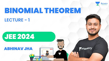 Binomial Theorem | Lecture 1 | Mathematics | JEE 2024 | Abhinav Jha | JEE Math Rankers