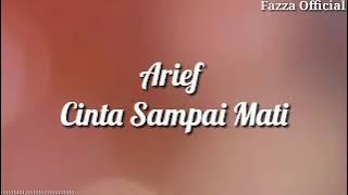 Arief - Cinta Sampai Mati ( Lirik )