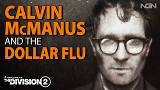 Calvins Involvement in the Creation of the Dollar Flu || Descent Comms || The Division 2
