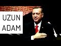 Recep Tayyip Erdoğan - UZUN ADAM ( Murat Göğebakan )