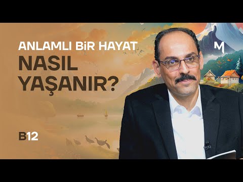 Anlam ve Özgürlük - İbrahim Kalın | Kendi Gökkubbemiz