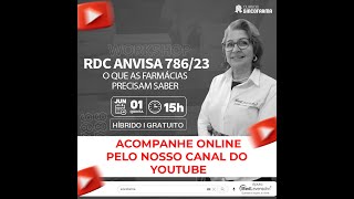 01/06/2023 - Palestra sobre a RDC ANVISA 786/23 - O que as Farmácias precisam saber