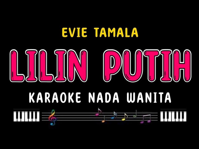 LILIN PUTIH - Karaoke Nada Wanita [ EVIE TAMALA ] class=
