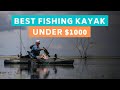 Top 5 Fishing Kayaks Under $1000 (Spring 2021)