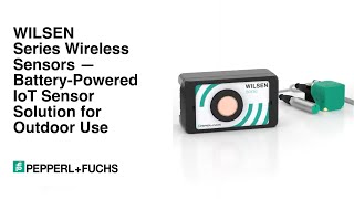 WILSEN Series Wireless Sensors—Battery-Powered IoT Sensor Solution for Outdoor Use