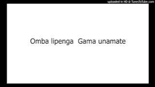 Omba lipenga  Gwada Upemphere (Gama unamate)