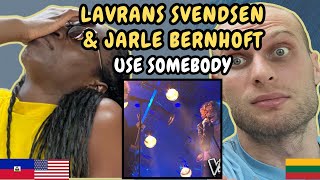 REACTION TO Lavrans Svendsen & Jarle Bernhoft - Use Somebody (Live on The Voice Norway Finale)