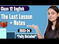 The last lesson class 12 explanation one shot   class 12 english flamingo chapter 1